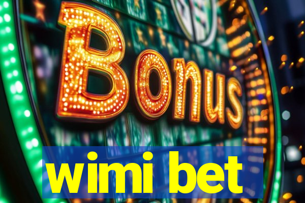 wimi bet